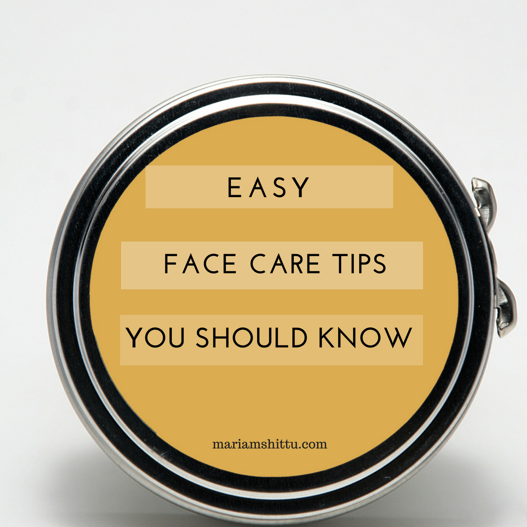 Easy Face Care Tips You Should Know