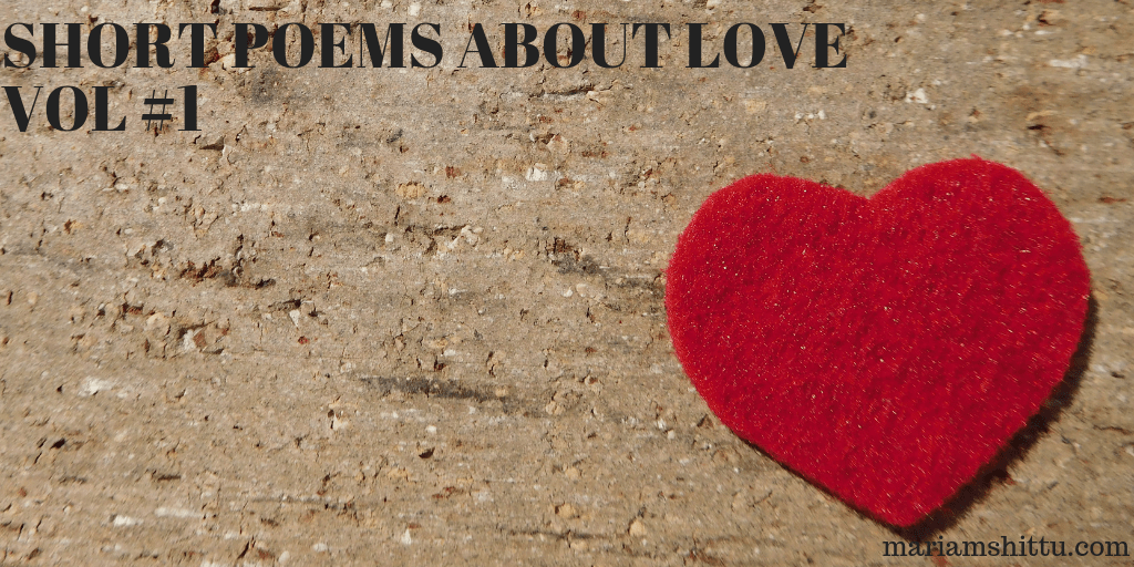 Short Poems About Love –&nbsp;VOL#1