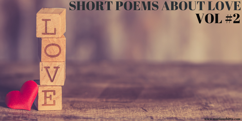 Short Poems About Love – VOL #2