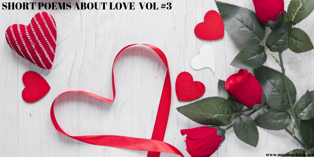 Short Poems About Love – VOL #3