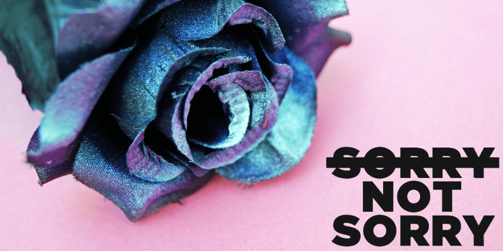 POEM| I’m not&nbsp;Sorry