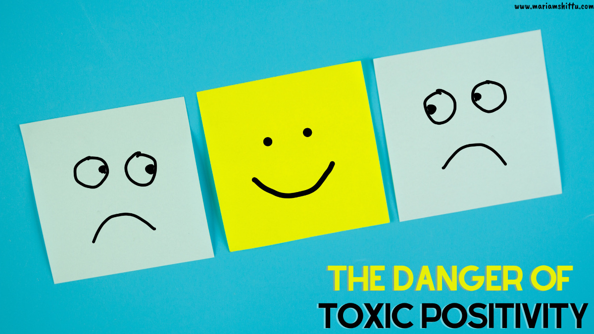 The Danger of Toxic Positivity