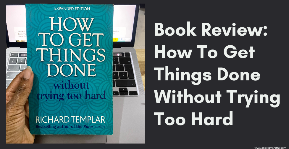 Books| How To Get Things Done Without Trying Too Hard