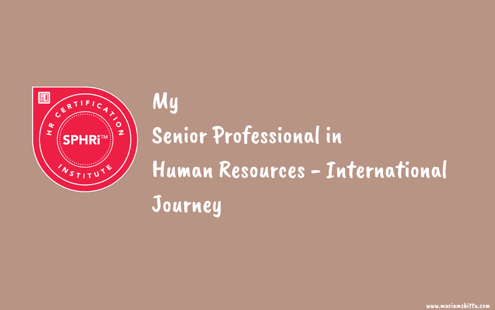 My Senior Professional in Human Resources – International Certification Journey